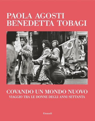 Covando un mondo nuovo: Viaggio tra le donne degli anni Settanta