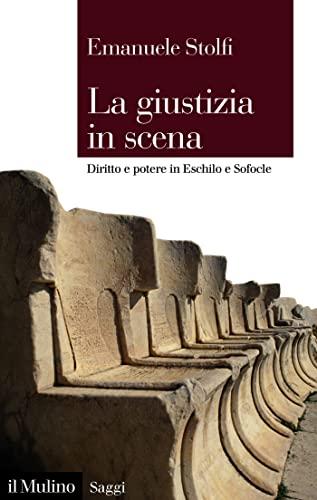 La giustizia in scena: Diritto e potere in Eschilo e Sofocle