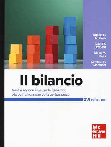 Il bilancio. Analisi economiche per le decisioni e la comunicazione della performance