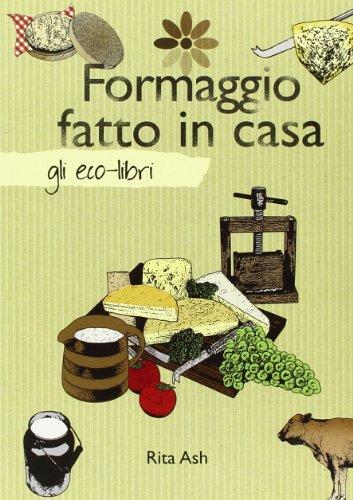 Formaggio fatto in casa: Guida pratica e ricette per deliziosi formaggi caserecci