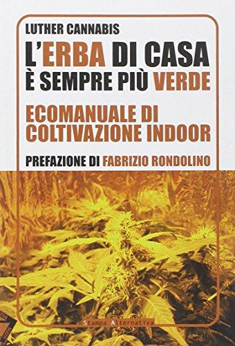 L'erba di casa è sempre più verde. Ecomanuale di coltivazione indoor