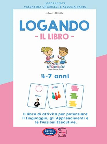 Logando. Il libro. 4-7 anni. Ediz. illustrata