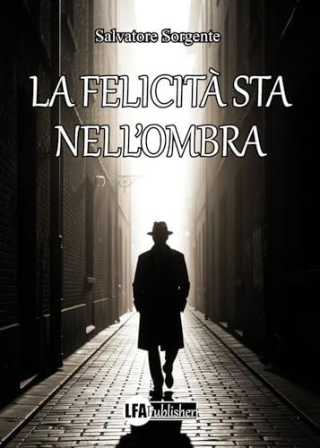 La felicità sta nell'ombra