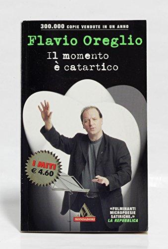 Il momento è catartico - Flavio Oreglio