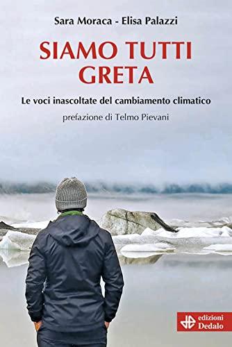 Siamo tutti Greta: Le voci inascoltate del cambiamento climatico