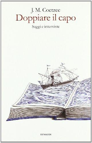 Doppiare il Capo: Saggi e Interviste - J.M. Coetzee