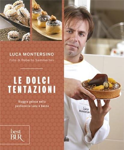 Le dolci tentazioni: Viaggio goloso nella pasticceria sana e buona