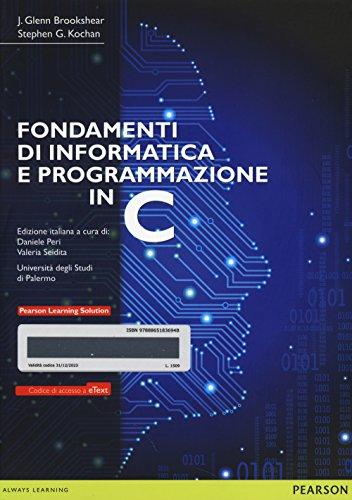 Fondamenti di informatica e programmazione in C. Con eText. Con e-book. Con espansione online