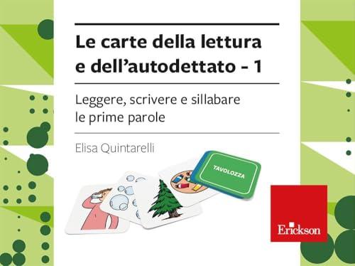Le carte della lettura e dell'autodettato. Leggere, sillabare e scrivere le prime parole (Vol. 1)
