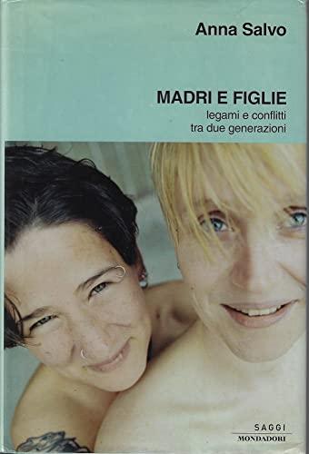 Madri e figlie. Legami e conflitti tra due generazioni