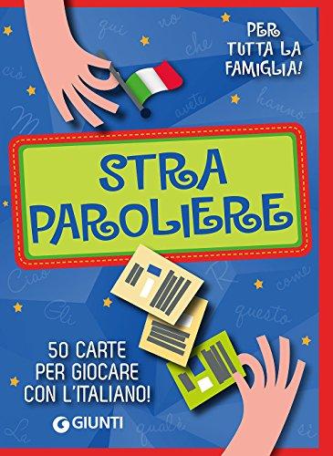 Straparoliere. 50 carte per giocare con l'italiano.