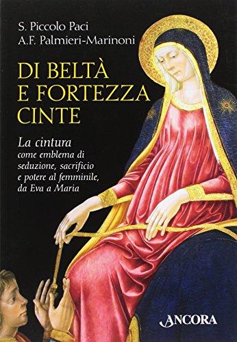 Di beltà e fortezza cinte