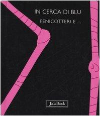 In cerca di blu. Fenicotteri e...