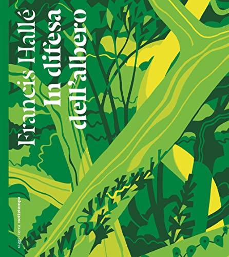 In difesa dell'albero - Francis Hallé