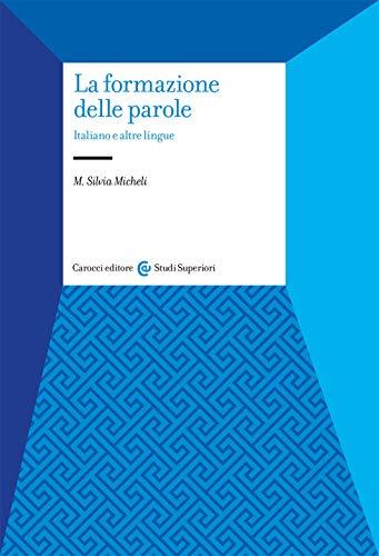 La formazione delle parole: Italiano e altre lingue - Carocci editore