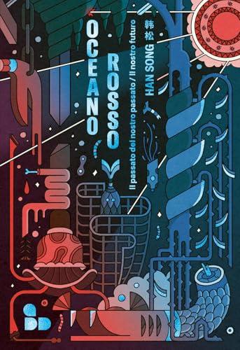 Oceano rosso. Il passato del nostro passato/Il nostro futuro (Vol. 2)