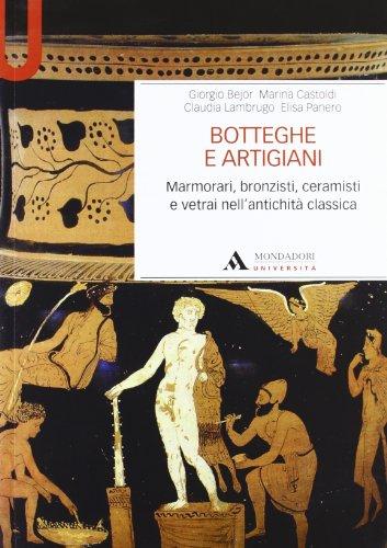 Botteghe e artigiani marmorari, bronzisti, ceramisti e vetrai nell'antichità classica