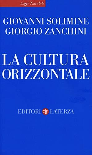La cultura orizzontale: Come Internet sta cambiando il mondo dell'informazione
