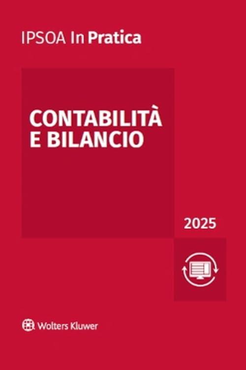 Contabilità e bilancio 2025 - IPSOA In Pratica