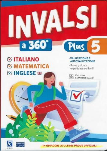 Invalsi 360° Pack Unico Classe 5ª Plus (Italiano, Matematica e Inglese)