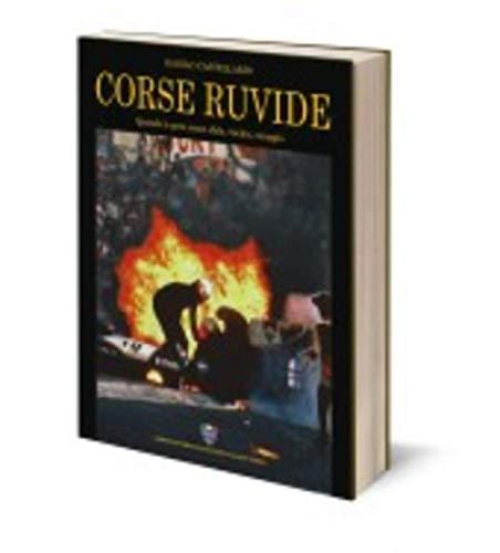 Corse ruvide. Quando le gare erano sfida, rischio e coraggio