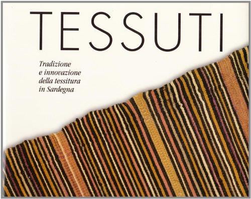 Tessuti: Tradizione e Innovazione della Tessitura in Sardegna