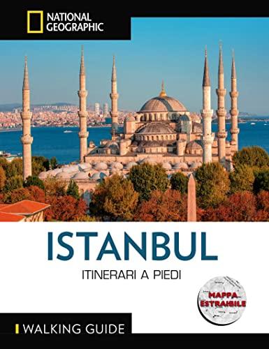 ISTANBUL. ITINERARI A PIEDI. CON MAPPA ESTRAIBILE: WALKING GUIDE NATIONAL GEOGRAPHIC
