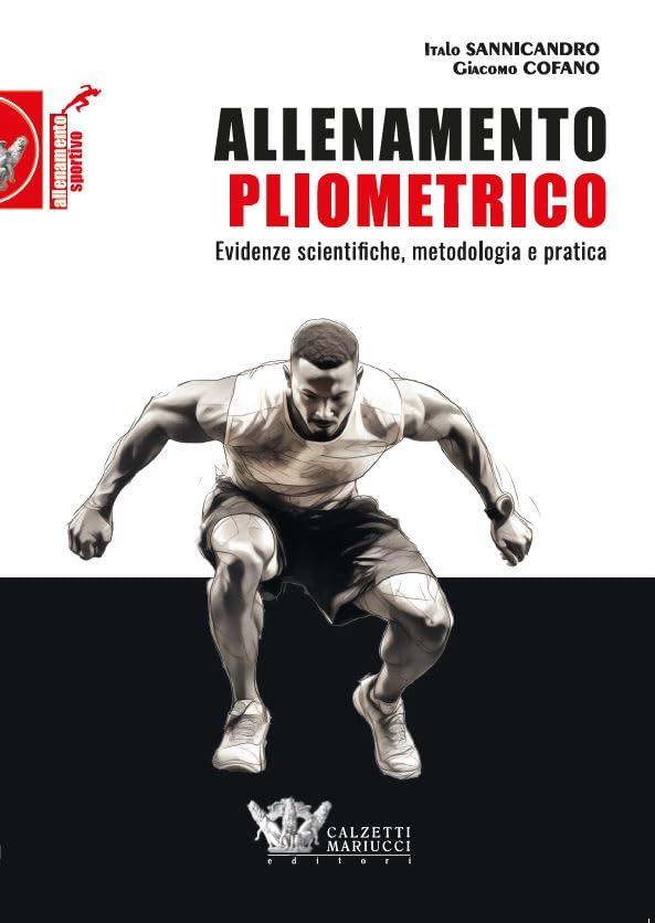 Allenamento pliometrico. Evidenze scientifiche, metodologia e pratica