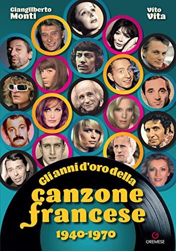 Gli anni d'oro della canzone francese 1940-1970
