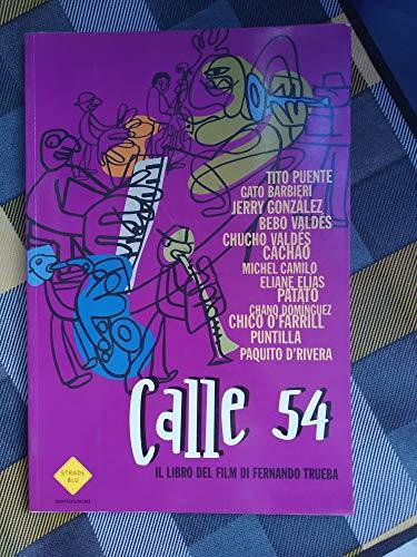 Calle 54. Il libro del film di Ferdinando Trueba