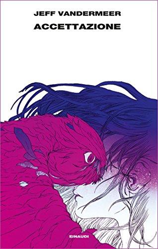 Accettazione: Trilogia dell'Area X. Libro terzo