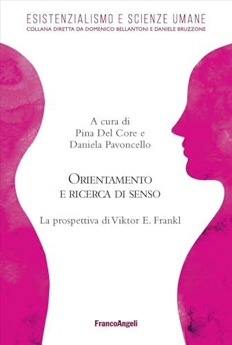 Orientamento e ricerca di senso. La prospettiva di Viktor E. Frankl