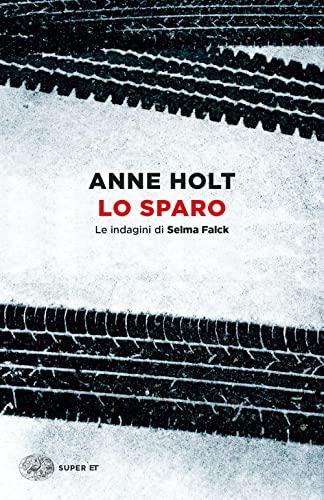 Lo sparo. Le indagini di Selma Falck (Vol. 3)