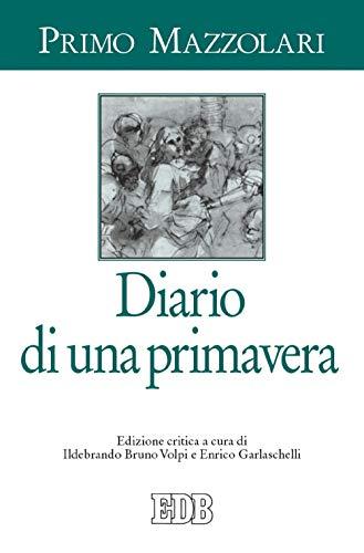 Diario di una primavera. Ediz. critica