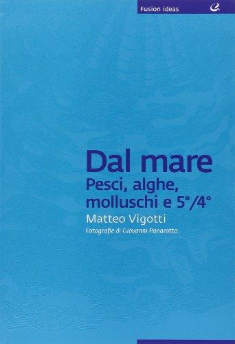 Dal mare: pesci, alghe, molluschi e 5°/4°