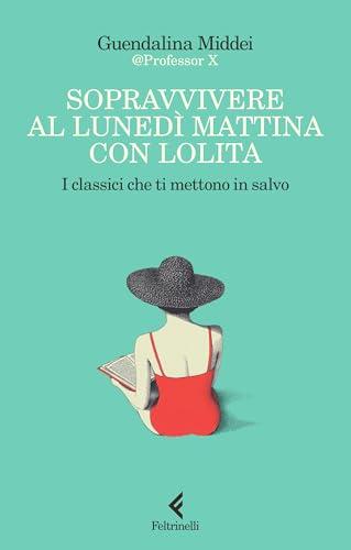 Sopravvivere al lunedì mattina con Lolita: I classici che ti mettono in salvo