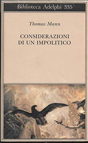 Considerazioni di un impolitico - Thomas Mann