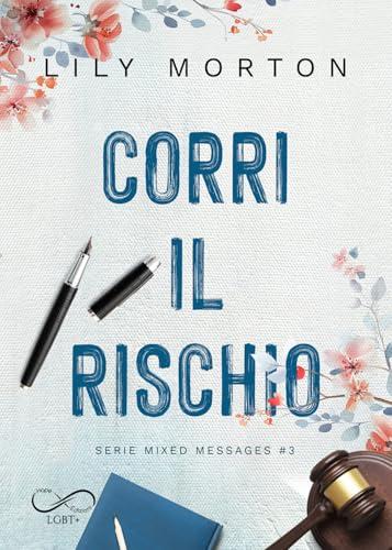 Corri il rischio. Mixed messages (Vol. 3)