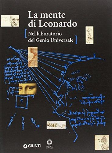 La mente di Leonardo. Nel laboratorio del genio universale. Catalogo della mostra (Firenze, 28 marzo 2006-7 gennaio 2007)