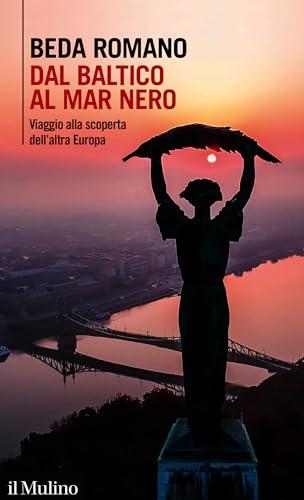 Dal Baltico al Mar Nero: Viaggio alla scoperta dell’altra Europa