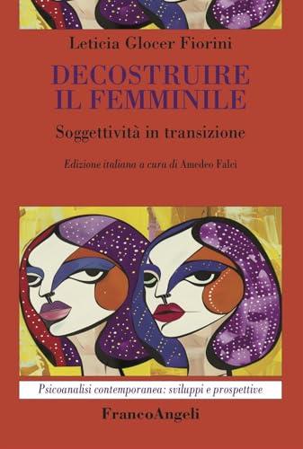Decostruire il femminile. Soggettività in transizione