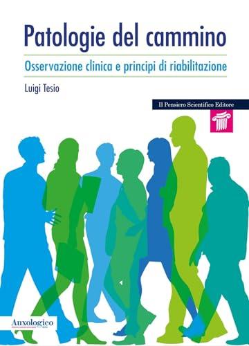 Patologie del cammino. Osservazione clinica e principi di riabilitazione