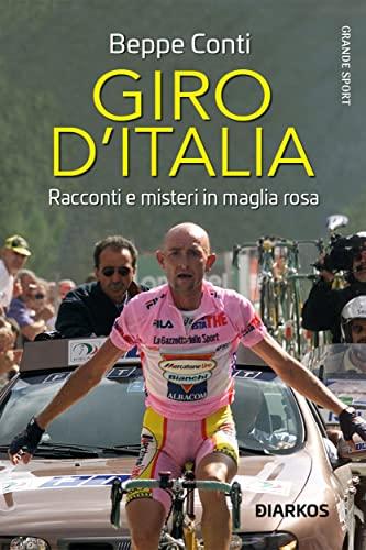Giro d'Italia: Racconti e misteri in maglia rosa