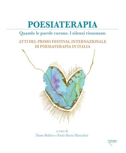 Poesiaterapia. Quando le parole curano. I silenzi risuonano