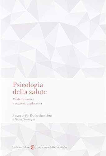 Psicologia della salute. Modelli teorici e contesti applicativi