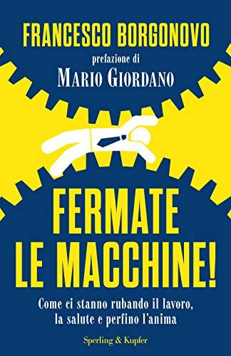 Fermate le macchine! di Francesco Borgonovo