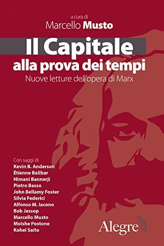 Il Capitale alla prova dei tempi: Nuove letture dell'opera di Marx