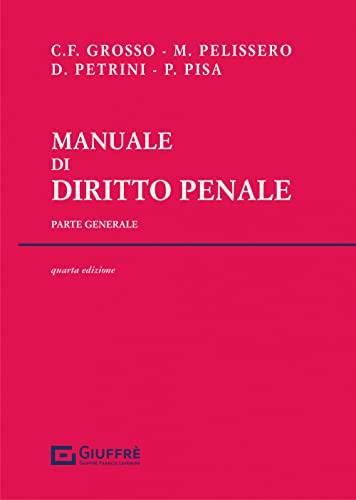 Manuale di Diritto Penale. Parte Generale