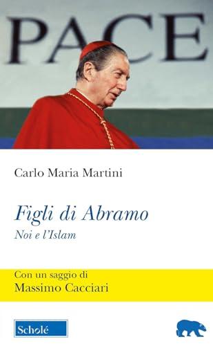 Figli di Abramo. Noi e l'Islam
