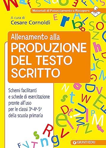 Allenamento alla produzione del testo scritto (Materiali di potenziamento e recupero)